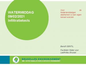 WATERMIDDAG 09022021 Infiltratietests Voor de Nederlandstaligen deelnemers is