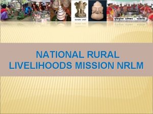 NATIONAL RURAL LIVELIHOODS MISSION NRLM West Bengal State