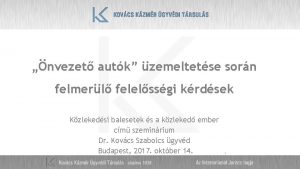 nvezet autk zemeltetse sorn felmerl felelssgi krdsek Kzlekedsi