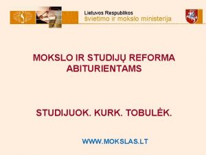 Lietuvos Respublikos vietimo ir mokslo ministerija MOKSLO IR