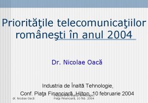 Prioritile telecomunicaiilor romneti n anul 2004 Dr Nicolae