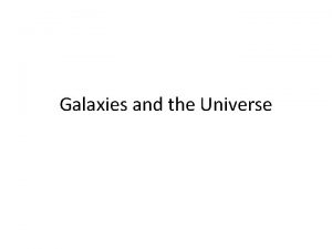 Galaxies and the Universe What Are Galaxies Greek