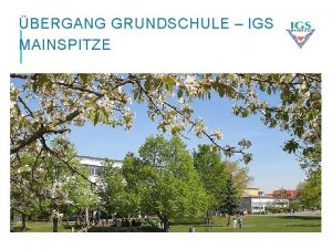BERGANG GRUNDSCHULE IGS MAINSPITZE Schuljahr 202021 Herzlich willkommen