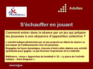 Adultes Schauffer en jouant Comment entrer dans la