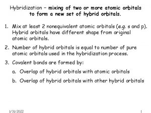 Hybridization mixing of two or more atomic orbitals