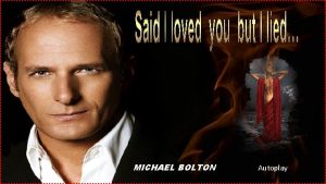 MICHAEL BOLTON Autoplay you are the candle loves