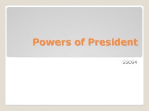Powers of President SSCG 4 3 Formal Qualifications
