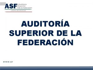 AUDITORA SUPERIOR DE LA FEDERACIN 17 11 17