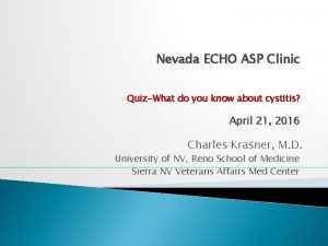 Nevada ECHO ASP Clinic QuizWhat do you know