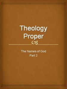 Theology Proper The Names of God Part 2