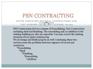 PSN CONTRACTING STATE CERTIFIED GENERAL CONTRACTORS AND ENGINEERS
