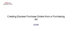 Creating Express Purchase Orders from a Purchasing Kit