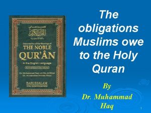 The obligations Muslims owe to the Holy Quran