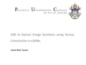SAR to Optical Image Synthesis using Atrous Convolution