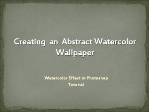 Creating an Abstract Watercolor Wallpaper Watercolor Effect in