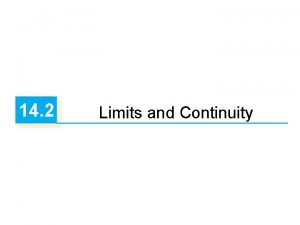 14 2 Limits and Continuity Limits Lets compare