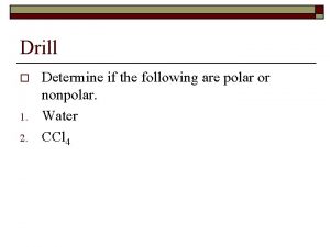 Drill o 1 2 Determine if the following