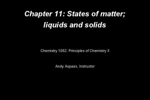 Chapter 11 States of matter liquids and solids