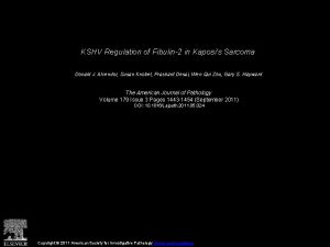 KSHV Regulation of Fibulin2 in Kaposis Sarcoma Donald