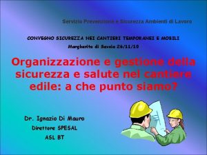 Servizio Prevenzione e Sicurezza Ambienti di Lavoro CONVEGNO