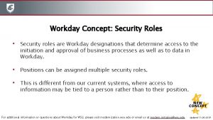 Workday Concept Security Roles Security roles are Workday
