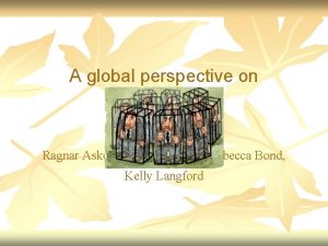 A global perspective on depression Ragnar Asker Jennifer