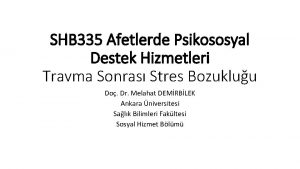 SHB 335 Afetlerde Psikososyal Destek Hizmetleri Travma Sonras