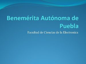 Benemrita Autnoma de Puebla Facultad de Ciencias de