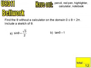 pencil red pen highlighter calculator notebook Find the