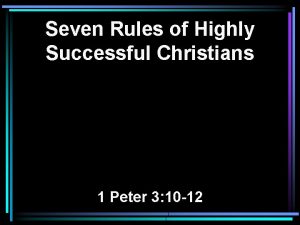 Seven Rules of Highly Successful Christians 1 Peter