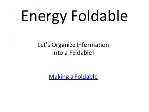 Energy Foldable Lets Organize Information into a Foldable