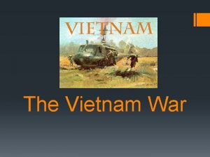 The Vietnam War Who ruled Vietnam Late 1800s