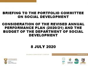 BRIEFING TO THE PORTFOLIO COMMITTEE ON SOCIAL DEVELOPMENT
