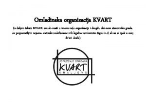 Omladinska organizacija KVART u daljem tekstu KVART sve