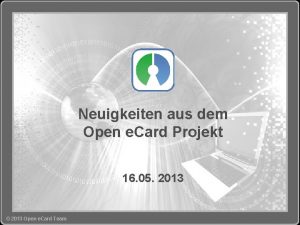 Neuigkeiten aus dem Open e Card Projekt 16