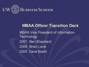 MBAA Officer Transition Deck MBAA Vice President of