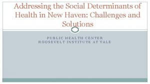 Addressing the Social Determinants of Health in New