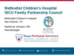 Methodist Childrens Hospital NICU Family Partnership Council Methodist