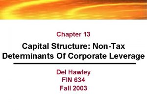 Chapter 13 Capital Structure NonTax Determinants Of Corporate