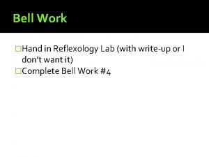 Bell Work Hand in Reflexology Lab with writeup