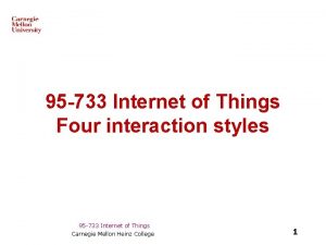 95 733 Internet of Things Four interaction styles