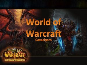 World of Warcraft Presented by Anthony Jaeger CIS