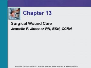 Chapter 13 Surgical Wound Care Jeanelle F Jimenez