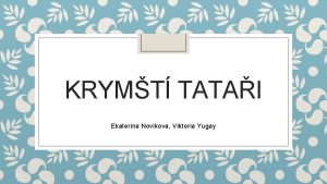 KRYMT TATAI Ekaterina Novikova Viktoria Yugay Krym stt