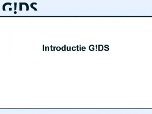 Introductie GDS Inhoud Wat is GDS Wat kan