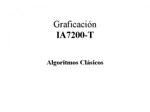 Graficacin IA 7200 T Algoritmos Clsicos Una Lnea