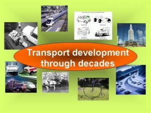 Transport development through decades Some facts about Slovenian