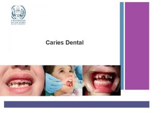 Caries Dental Caries Dental Meta de aprendizaje Planificacin
