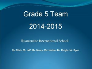 Grade 5 Team 2014 2015 Ruamrudee International School