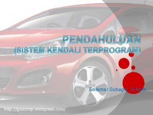 PENDAHULUAN SISTEM KENDALI TERPROGRAM Selamat Subagio S Kom